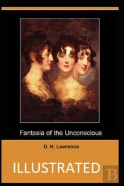 Fantasia Of The Unconscious( Illustrated Edition)