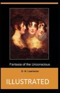Fantasia Of The Unconscious Illustrated