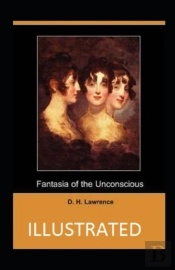 Fantasia Of The Unconscious Illustrated