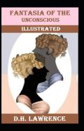 Fantasia Of The Unconscious Illustrated