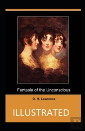 Fantasia Of The Unconscious Illustrated