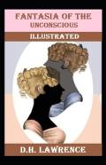 Fantasia Of The Unconscious Illustrated