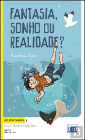 Fantasia, Sonho ou Realidade?