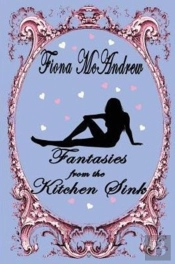 Fantasies From The Kitchen Sink