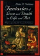 Fantasies Of Love And Death In Life And Art