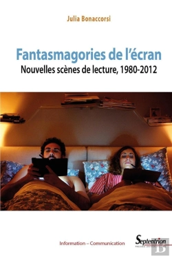 Bertrand.pt - Fantasmagories De L'Écran ; Nouvelles Scènes De Lecture, 1980-2012