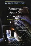 Fantasmas, Aparições e Poltergeists