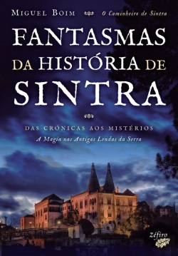 Bertrand.pt - Fantasmas da História de Sintra