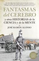 Fantasmas Del Cerebro Y Otras Historias De La Ciencia Y De La Mente