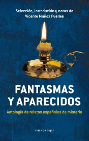 Fantasmas Y Aparecidos. Antología De Relatos Españoles De Misterio