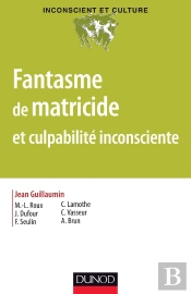 Fantasme De Matricide Et Culpabilité Inconsciente