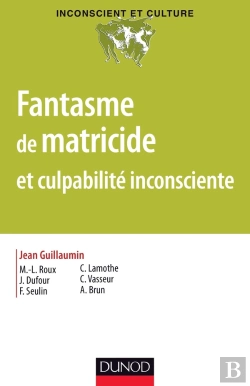 Bertrand.pt - Fantasme De Matricide Et Culpabilité Inconsciente