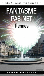Fantasme Pas Net ; Rennes