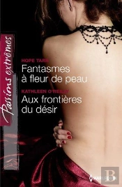 Fantasmes A Fleur De Peau - Aux Frontieres Du Desir