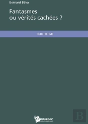 Fantasmes Ou Vérités Cachées ?