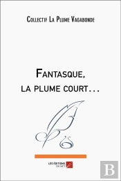 Fantasque, La Plume Court