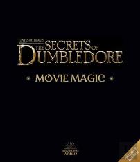 Fantastic Beasts Â€“ The Secrets Of Dumbledore: Movie Magic