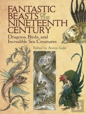 Fantastic Beasts Of The Nineteenth Century