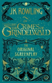 Fantastic Beasts: The Crimes Of Grindelwald Â€“ The Original Screenplay