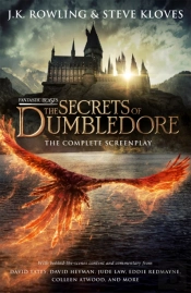 Fantastic Beasts: The Secrets Of Dumbledore Â€“ The Complete Screenplay