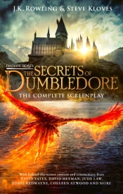 Fantastic Beasts: The Secrets Of Dumbledore Â€“ The Complete Screenplay