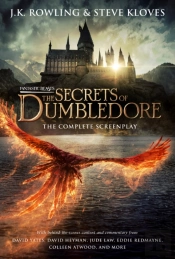 Fantastic Beasts: The Secrets Of Dumbledore - The Complete Screenplay (Fantastic Beasts, Book 3)