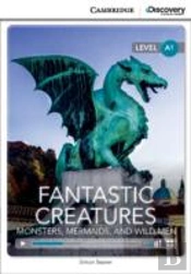 Fantastic Creatures: Monsters, Mermaids, And Wild Men Beginning Book With Online Access
