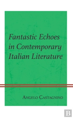 Bertrand.pt - Fantastic Echoes In Contemporary Italian Literature