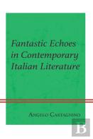 Fantastic Echoes In Contemporary Italian Literature