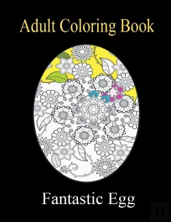 Bertrand.pt - Fantastic Egg Adult Coloring Book