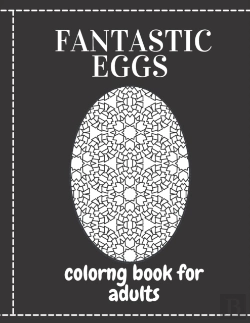 Bertrand.pt - Fantastic Eggs Colorng Book For Adults