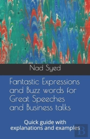Fantastic Expressions And Buzz Words For Great Speeches And Business Talks