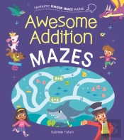 Fantastic Finger Trace Mazes: Awesome Addition Mazes