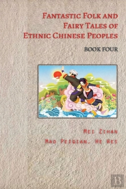 Bertrand.pt - Fantastic Folk And Fairy Tales Of Ethnic Chinese Peoples - Book Four