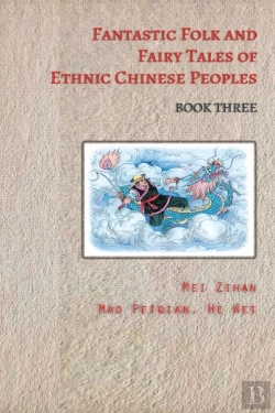 Bertrand.pt - Fantastic Folk And Fairy Tales Of Ethnic Chinese Peoples - Book Three