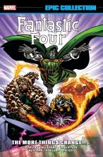 Fantastic Four Epic Collection: The More Things Changeâ€¦ (New Printing)