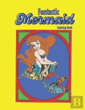 Fantastic Mermaid Coloring Book