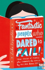 Fantastic People Who Dared To Fail