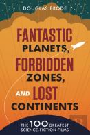 Fantastic Planets, Forbidden Zones, And Lost Continents