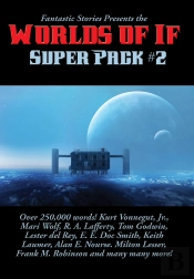 Fantastic Stories Presents The Worlds Of If Super Pack #2