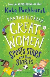 Fantastically Great Women Sports Stars And Their Stories