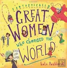 Fantastically Great Women Who Changed The World