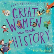 Fantastically Great Women Who Made History