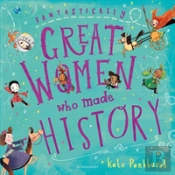 Fantastically Great Women Who Made