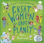 Fantastically Great Women Who Saved The Planet