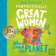 Fantastically Great Women Who Saved The Planet