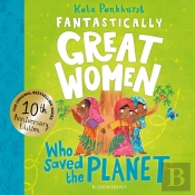 Fantastically Great Women Who Saved The Planet
