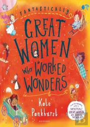 Fantastically Great Women Who Worked Wonders