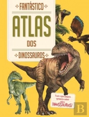 Fantástico Atlas dos Dinossauros