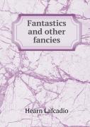 Fantastics And Other Fancies